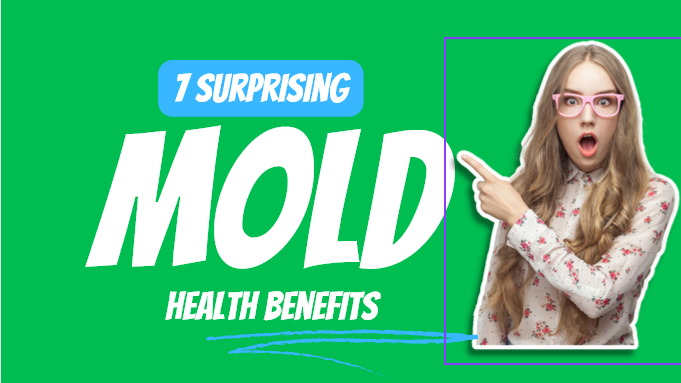 mold-health-benefits